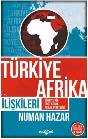 Türkiye Afrika İiişkileri - Numan Hazar | Yeni ve İkinci El Ucuz Kitab