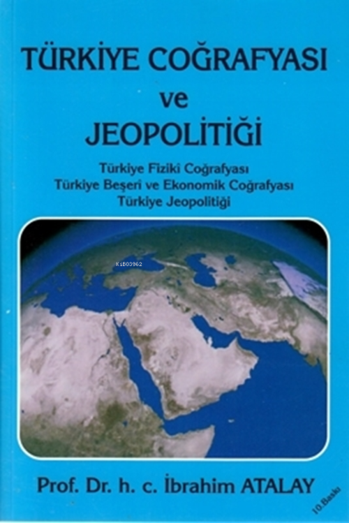 Türkiye Coğrafyası Ve Jeopolitiği - İbrahim Atalay | Yeni ve İkinci El