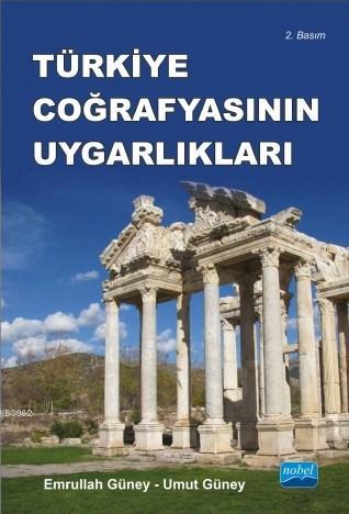 Türkiye Coğrafyasının Uygarlıkları - Emrullah Güney Umut Güney | Yeni 