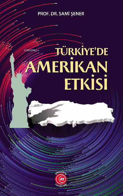 Türkiye’de Amerikan Etkisi - Sami Şener | Yeni ve İkinci El Ucuz Kitab