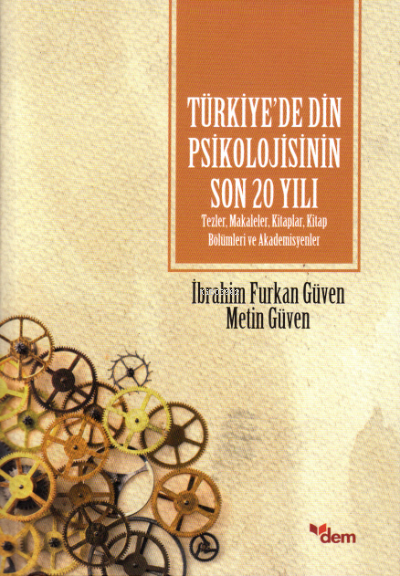 Türkiye'de Din Psikolojisinin Son 20 Yılı - Metin Güven | Yeni ve İkin