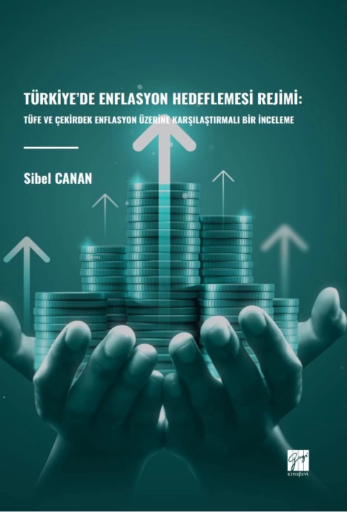 Türkiye’de Enflasyon Hedeflemesi Rejimi: Tüfe Ve Çekirdek Enflasyon Üz