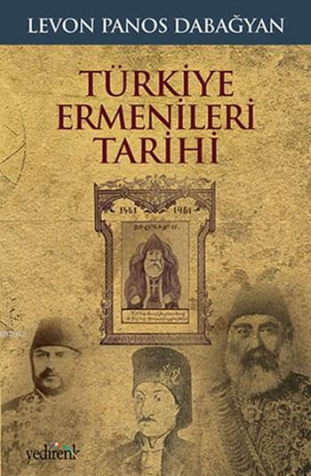 Türkiye Ermenileri Tarihi - Levon Panos Dabağyan | Yeni ve İkinci El U