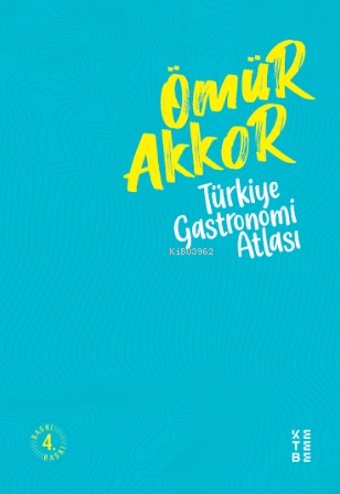 Türkiye Gastronomi Atlası - Ömür Akkor | Yeni ve İkinci El Ucuz Kitabı