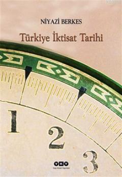 Türkiye İktisat Tarihi - Niyazi Berkes | Yeni ve İkinci El Ucuz Kitabı