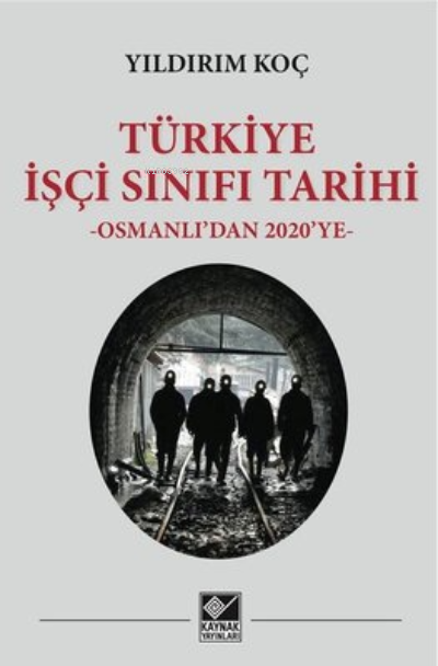 Türkiye İşçi Sınıfı Tarihi (Ciltli) - Yıldırım Koç | Yeni ve İkinci El