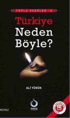 Türkiye Neden Böyle? - Ali Yürük | Yeni ve İkinci El Ucuz Kitabın Adre