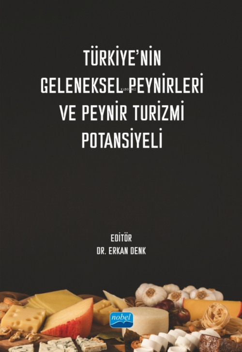 Türkiye’nin Geleneksel Peynirleri ve Peynir Turizmi Potansiyeli - Erka
