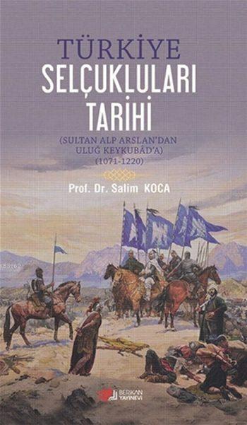 Türkiye Selçukluları Tarihi - Salim Koca | Yeni ve İkinci El Ucuz Kita