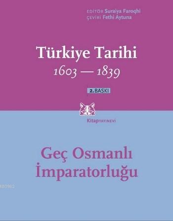 Türkiye Tarihi 1603-1839 (3. Cilt) - Suraiya Faroqhi | Yeni ve İkinci 