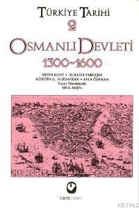 Türkiye Tarihi 2 - Osmanlı Devleti 1300-1600 - Metin Kunt | Yeni ve İk