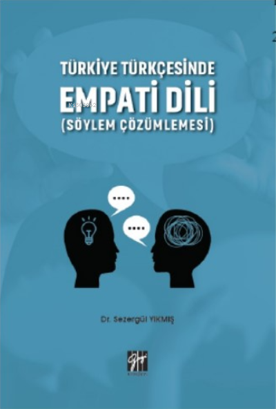 Türkiye Türkçesinde Empati Dili (Söylem Çözümlemesi) - Sezergül Yıkmış