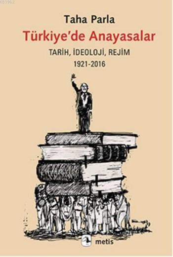 Türkiye'de Anayasalar - Taha Parla | Yeni ve İkinci El Ucuz Kitabın Ad