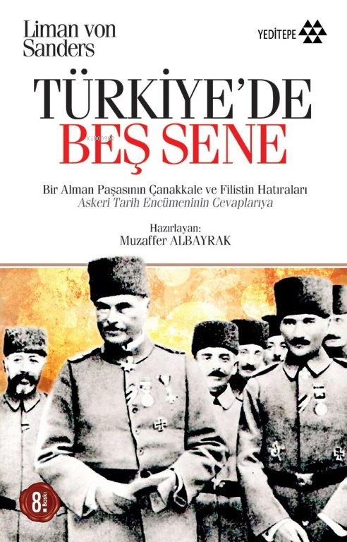 Türkiye'de Beş Sene - Liman Von Sanders | Yeni ve İkinci El Ucuz Kitab