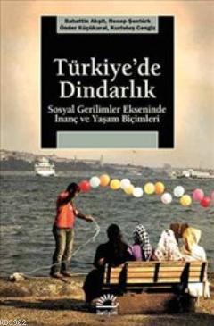 Türkiye'de Dindarlık - Bahattin Akşit | Yeni ve İkinci El Ucuz Kitabın