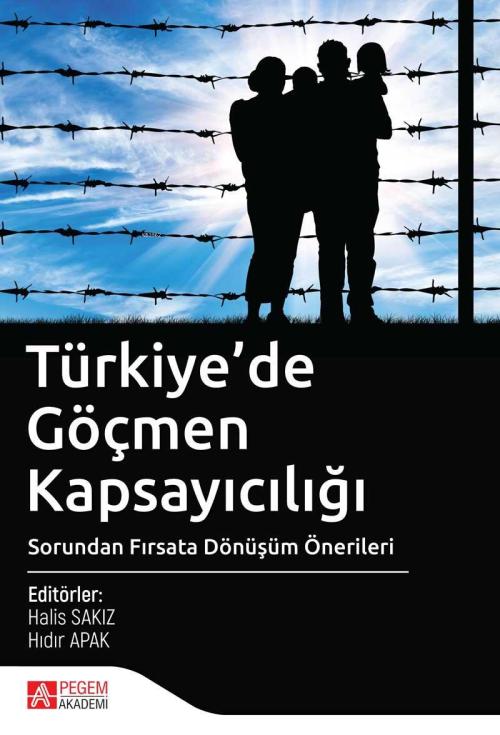 Türkiye'de Göçmen Kapsayıcılığı Sorundan Fırsata Dönüşüm Önerileri - H