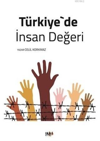 Türkiye'de İnsan Değeri - Celil Korkmaz | Yeni ve İkinci El Ucuz Kitab