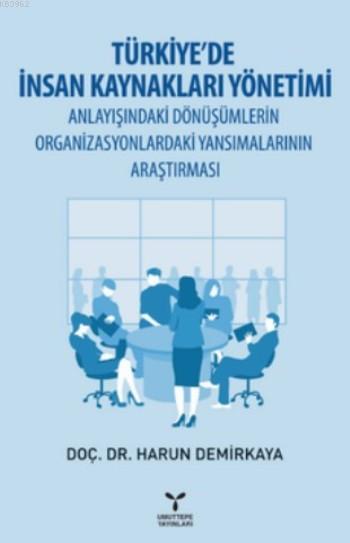 Türkiye'de İnsan Kaynakları Yönetimi - Harun Demirkaya | Yeni ve İkinc