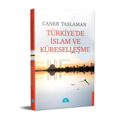 Türkiye'de İslam ve Küreselleşme - Caner Taslaman | Yeni ve İkinci El 