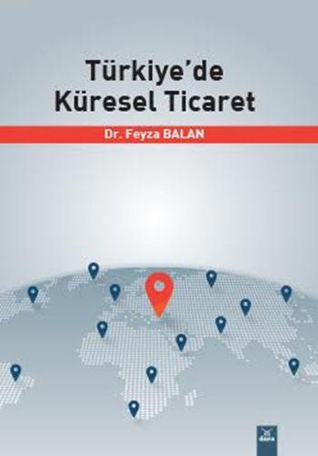 Türkiye'de Küresel Ticaret - Feyza Balan | Yeni ve İkinci El Ucuz Kita
