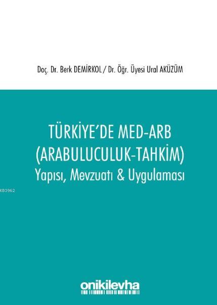 Türkiye'de Med-Arb (Arabuluculuk - Tahkim) - Berk Demirkol | Yeni ve İ