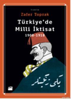 Türkiye'de Milli İktisat - Zafer Toprak | Yeni ve İkinci El Ucuz Kitab