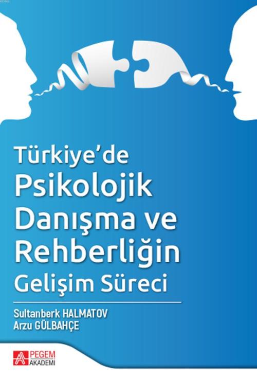 Türkiye'de Psikolojik Danışma ve Rehberliğin Gelişim Süreci - Kolektif