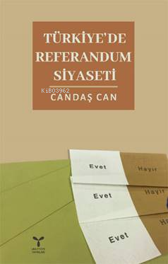 Türkiye'de Referandum Siyaseti - Candaş Can | Yeni ve İkinci El Ucuz K