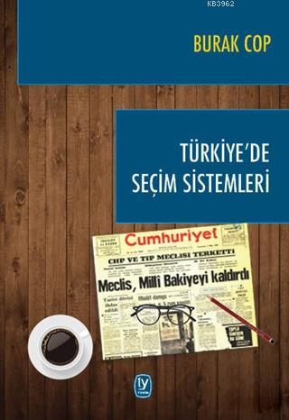 Türkiye'de Seçim Sistemleri - Burak Cop | Yeni ve İkinci El Ucuz Kitab