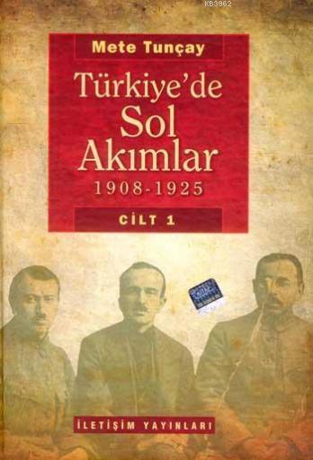 Türkiye'de Sol Akımlar - Mete Tuncay | Yeni ve İkinci El Ucuz Kitabın 