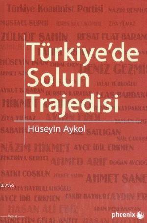 Türkiye'de Solun Trajedisi - Hüseyin Aykol | Yeni ve İkinci El Ucuz Ki