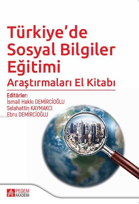 Türkiye'de Sosyal Bilgiler Eğitimi Araştırmaları El Kitabı - Kolektif 