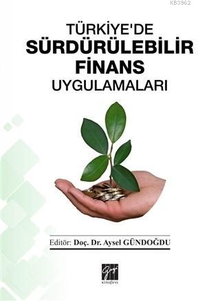 Türkiye'de Sürdürülebilir Finans Uygulamaları - Aysel Gündoğdu | Yeni 