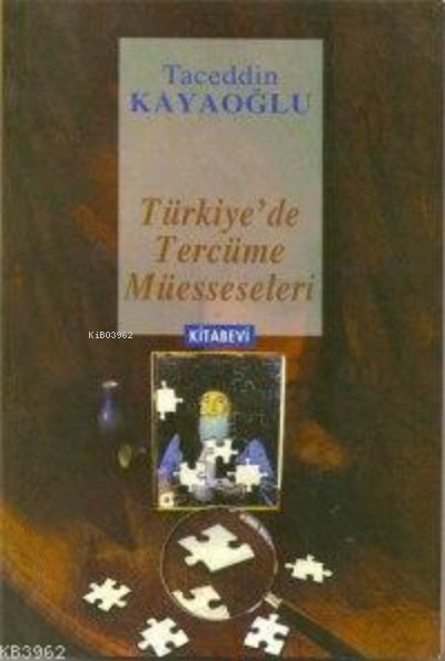 Türkiye'de Tercüme Müesseseleri - Taceddin Kayaoğlu | Yeni ve İkinci E