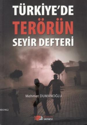 Türkiye'de Terörün Seyir Defteri - Mehmet Dumanoğlu | Yeni ve İkinci E