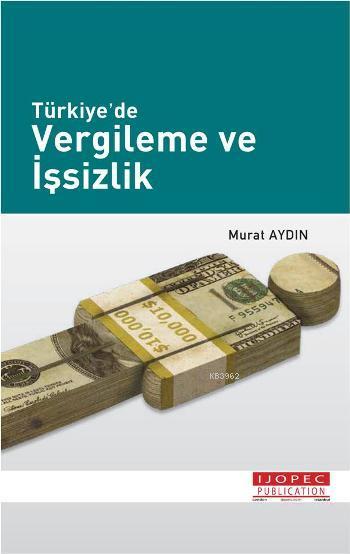 Türkiye'de Vergileme ve İşsizlik - Murat Aydın | Yeni ve İkinci El Ucu