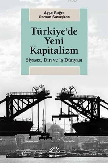 Türkiye'de Yeni Kapitalizm - Ayşe Buğra | Yeni ve İkinci El Ucuz Kitab