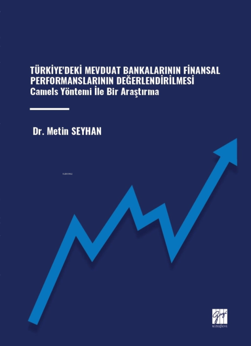 Türkiye'deki Mevduat Bankalarının Finansal Performanslarının Değerlend