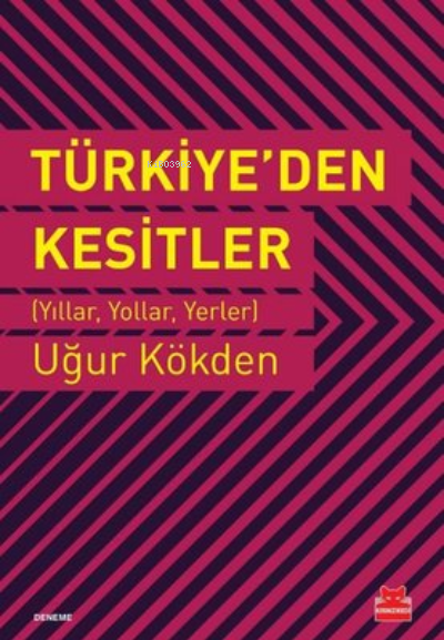 Türkiye'den Kesitler - Uğur Kökden | Yeni ve İkinci El Ucuz Kitabın Ad