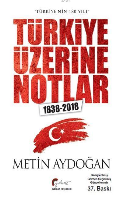 Türkiye Üzerine Notlar (1838-2018) - Metin Aydoğan | Yeni ve İkinci El