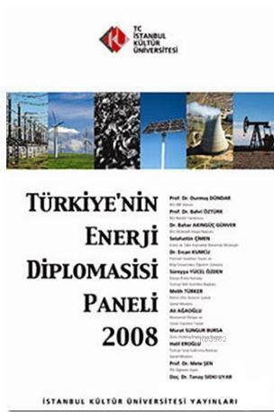 Türkiye'nin Enerji Diplomasisi Paneli 2008 - Kolektif | Yeni ve İkinci