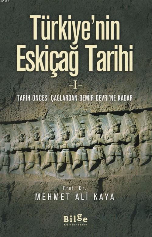 Türkiye'nin Eskiçağ Tarihi 1 - Mehmet Ali Kaya | Yeni ve İkinci El Ucu
