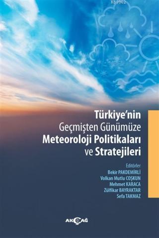 Türkiye'nin Geçmişten Günümüze Meteoroloji Politikaları ve Stratejiler