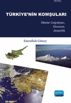Türkiye'nin Komşuları - Emrullah Güney | Yeni ve İkinci El Ucuz Kitabı