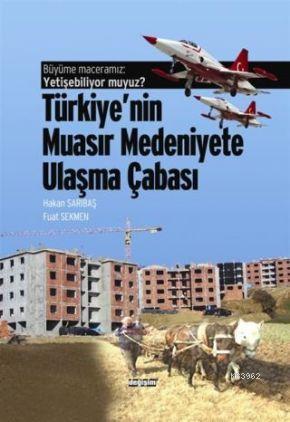 Türkiye'nin Muasır Medeniyete Ulaşma Çabası - Hakan Sarıbaş Fuat Sekme
