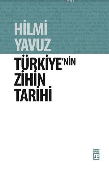 Türkiye'nin Zihin Tarihi - Hilmi Yavuz | Yeni ve İkinci El Ucuz Kitabı