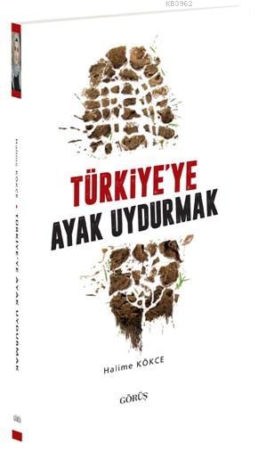 Türkiye'ye Ayak Uydurmak - Halime Kökçe | Yeni ve İkinci El Ucuz Kitab