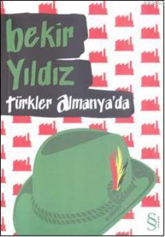 Türkler Almanya'da - Bekir Yıldız | Yeni ve İkinci El Ucuz Kitabın Adr