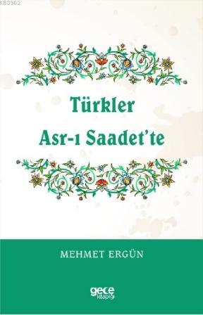 Türkler Asr-ı Saadet'te - Mehmet Ergün | Yeni ve İkinci El Ucuz Kitabı