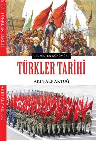 Türkler Tarihi - Akın Alp Aktuğ | Yeni ve İkinci El Ucuz Kitabın Adres